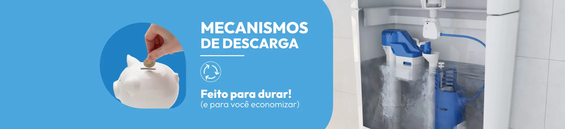 Banner com uma imagem da caixa acoplada sem a parte da frente, mostrando o nível do água e informando sobre a economia que o produto Astra têm